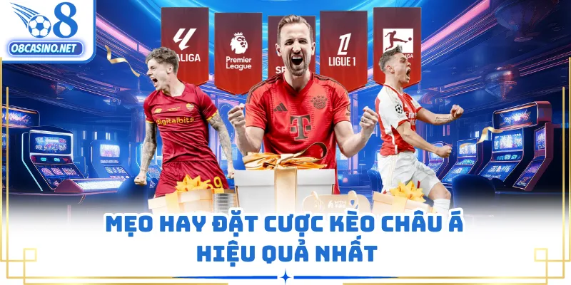 Mẹo hay đặt cược kèo châu Á hiệu quả nhất